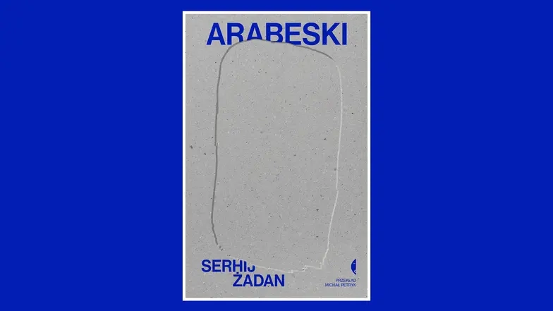 Проза війни без пафосу: «Арабески» Сергія Жадана відзначили у Польщі
